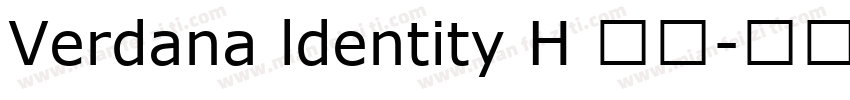 Verdana ldentity H 常规字体转换